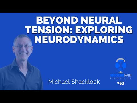 Beyond Neural Tension: Exploring Neurodynamics with Michael Shacklock