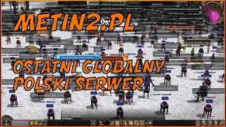 Miniaturka - ETOLIN + DIUMAR = OSTATNI GLOBALNY POLSKI SERWER - METIN2.PL POLSKA