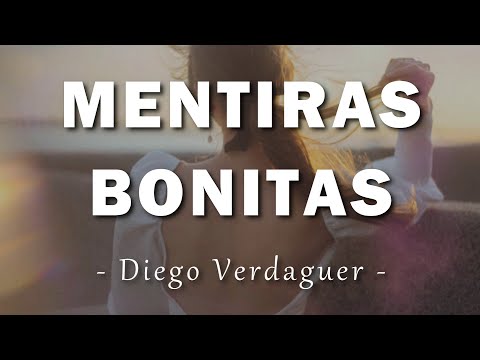 Diego Verdaguer - Mentiras Bonitas - Letra