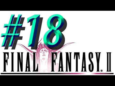 Final Fantasy II w/ NERDIAQ Ep.18 - The Old Castle Of Kas'ion