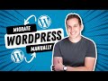 How To MANUALLY Migrate Your Wordpress Site Still Works In 2025
