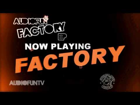 AudioFun - Factory EP Teaser [Southern Fried Records]