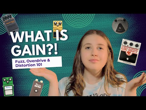 Understanding Gain Effects (Overdrive, Distortion & Fuzz!)