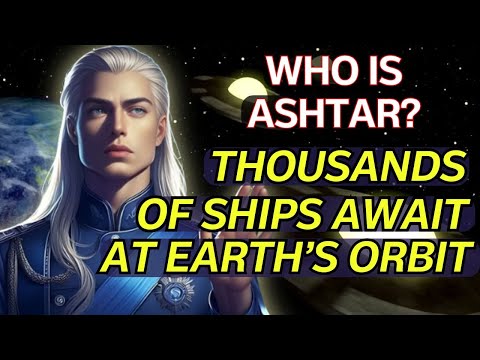 Is This the End? Ashtar Sheran on Humanity’s Last Chance