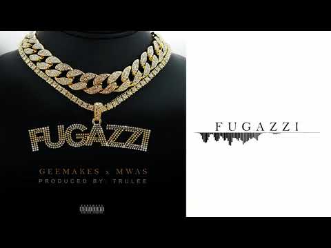 Fugazzi-Geemakes X Mwas (Official Audio)