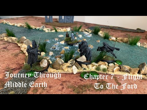 Journey Through Middle Earth, Chapter 7 - Flight to the Ford (MESBG)