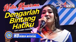 Nella Kharisma - DENGARLAH BINTANG HATIKU