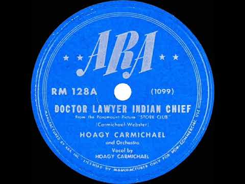 1945 Hoagy Carmichael - Doctor Lawyer Indian Chief (ARA version)