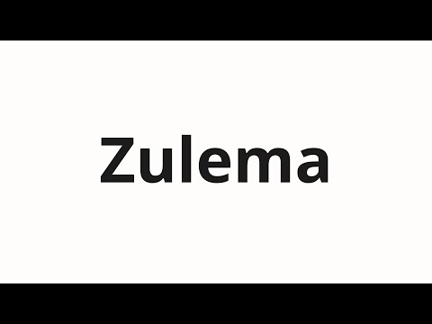 How to pronounce Zulema