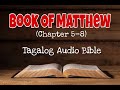 BOOK OF MATTHEW (Chapter 5-8) /  Tagalog Audio Bible