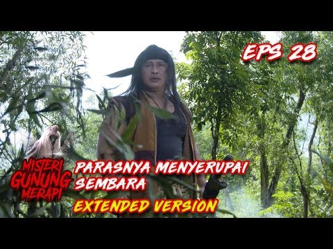 Siapa Dia? Kok Mirip Sembara Part 2 - Misteri Gunung Merapi Eps 28