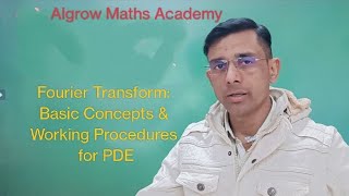 Application of Fourier Transform to Solve PDE (Heat & Wave Eqs.): Basic & Working Procedures