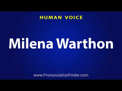 How To Pronounce Milena Warthon