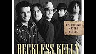 Reckless Kelly ~ Motel Cowboy Show