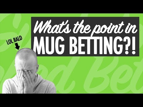 Does Mug Betting Work? What's the Point?