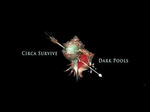 download lagu mp3 mp4 Circa Survive Dark Pools, download lagu Circa Survive Dark Pools gratis, unduh video klip Circa Survive Dark Pools