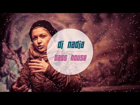DJ Nadja - Bass House Music #07