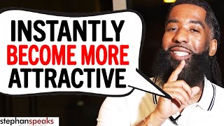 3 EASY WAYS To Become More Attractive