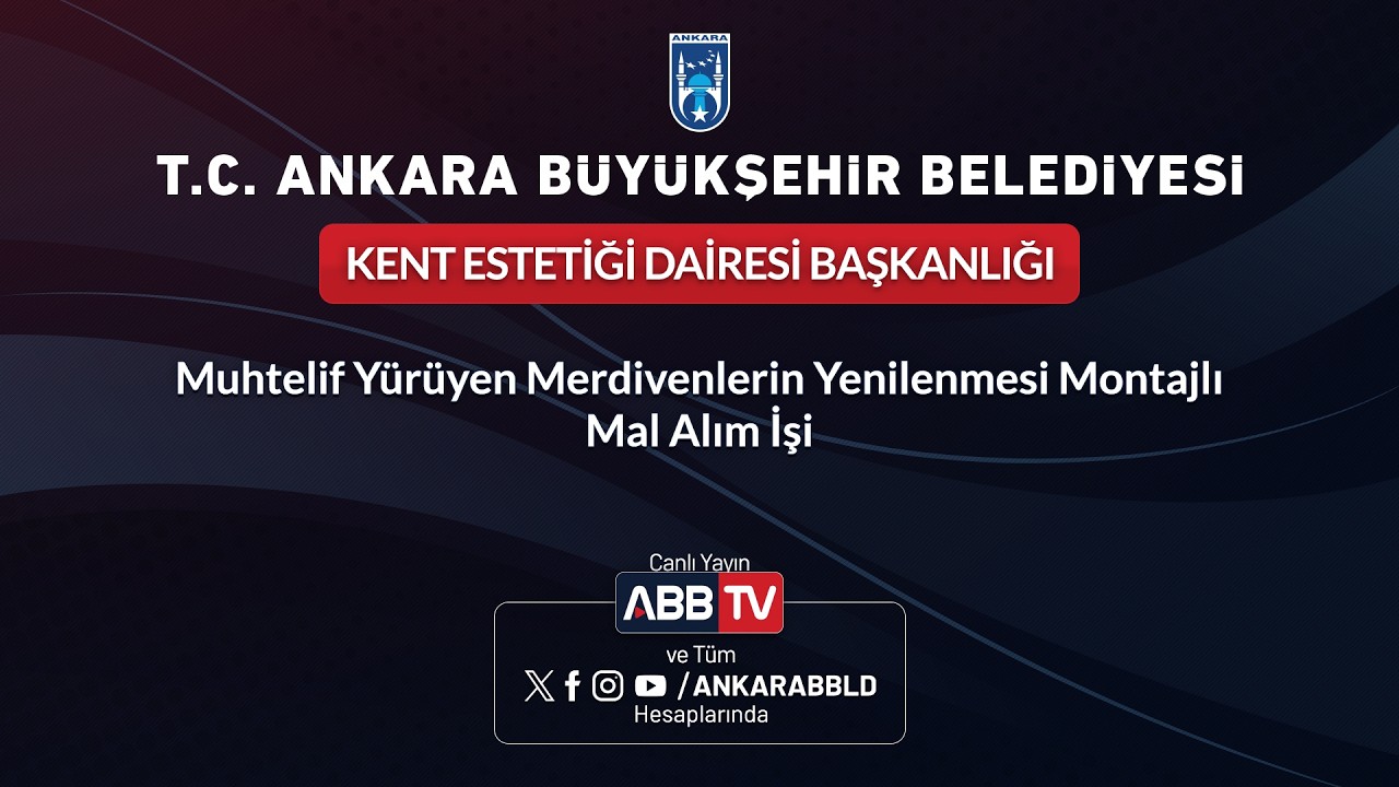 KENT ESTETİĞİ DAİRESİ BAŞKANLIĞI - Muhtelif Yürüyen Merdivenlerin Yenilenmesi Montajlı Mal Alım İşi