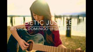 Jessica Domingo - Poetic Justice Cover (BIGGIEBRI EDIT)
