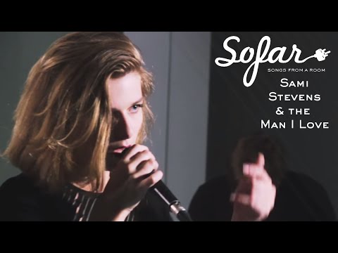 Sami Stevens & The Man I Love - And I’m Right | Sofar NYC