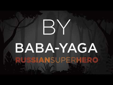 BY BABA YAGA - RUSSIANSUPERHERO