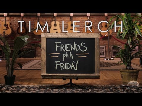 Friends Pick Friday - Tim Lerch