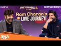 Ram Charan On His Love Story With Upasana Unstoppable With NBK