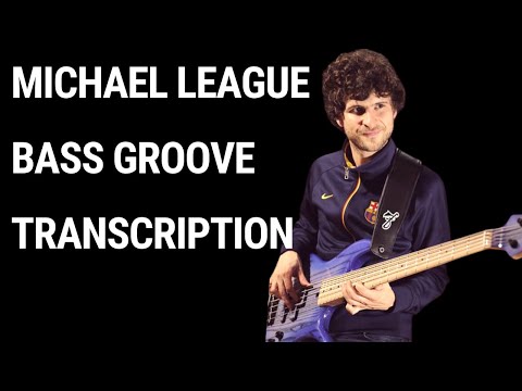 Michael League Bass Transcription