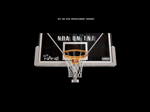 804 Nano - NBA ON TNT (Prod. By A1 Beam)