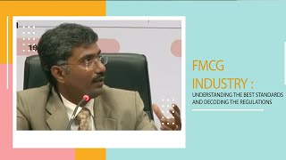 FMCG Industry : Understanding the best standards and decoding the regulations  image