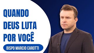 QUANDO DEUS LUTA POR VOCÊ