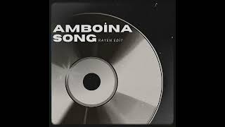Download lagu AMBOINA SONG (RAYEN EDIT) mp3