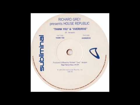 Richard Grey pres. House Republic - Overdrive