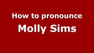 How to pronounce Molly Sims