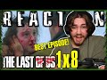 THE LAST OF US EPISODE 8 REACTION 1x8 When We Are In Need HBO David Vs Ellie