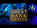 Crime Doesn T Pay Great Bank Heists HD