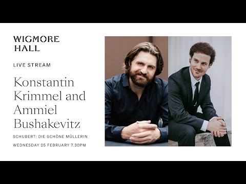 Konstantin Krimmel and Ammiel Bushakevitz | Schubert: Die schöne Müllerin - Live from Wigmore Hall