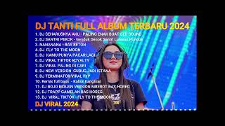 Download lagu DJ TANTI FULL ALBUM TERBARU 2024 DJ VIRAL 2024 X DJ SEHARUSNYA AKU  || DJ PALING ENAK BUAT CEK SOUND mp3