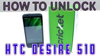 How to Unlock HTC Desire 510 for ANY NETWORK (Cricket, T-Mobile Rogers, MetroPCS, Vodafone, ETC)