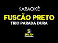 FUSCÃO PRETO - Trio Parada Dura (KARAOKÊ VERSION)