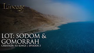 Lot: Sodom & Gomorrah 