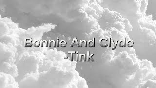 Bonnie and clyde (Tink) lyrics