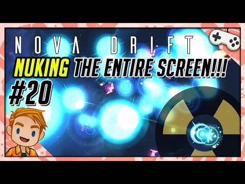 NUKING THE ENTIRE SCREEN!!! | Let's Play Nova Drift | Part 20