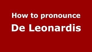 How to pronounce De Leonardis