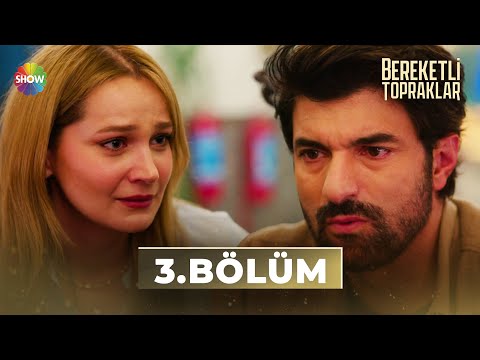 Bereketli Topraklar 3. Bölüm