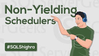 Non Yielding Schedulers in SQL Server by Amit Bansal