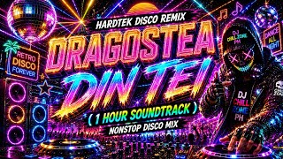Download lagu DRAGOSTEA DIN TEI 💙🎶⚡ (1 HOUR SOUNDTRACK)Nonstop Hardtek Disco Remix | DJ Chill Zone PH Disco Mix mp3