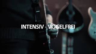 Vogelfrei -Live Session 2017- Intensiv 2.0 (Official Song)