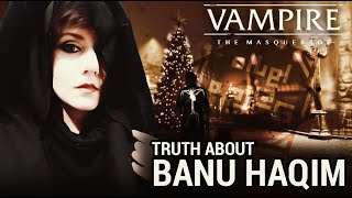 BANU HAQIM (ASSAMITES) EXPLAINED - Vampire: The Ma